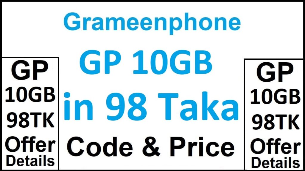 GP 10GB Offer in 98 TK Code