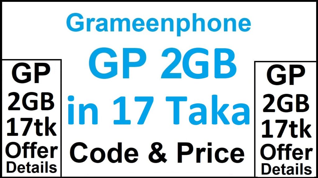 GP 2GB Offer for 17 TK 2023
