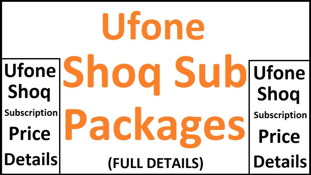 Ufone Shoq Subscription & Packages