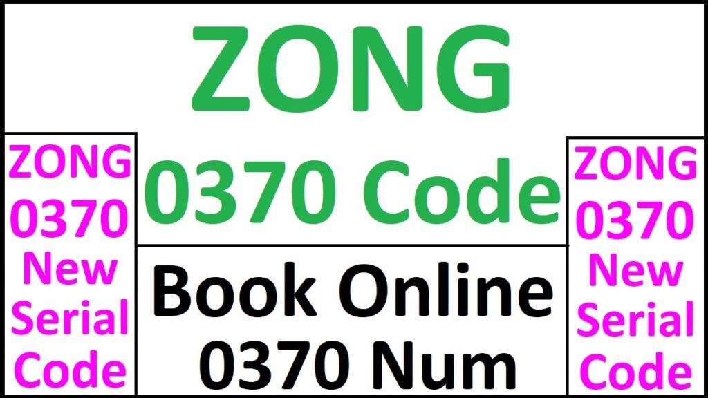 Zong New Code 0370 Online Booking - Price & Details