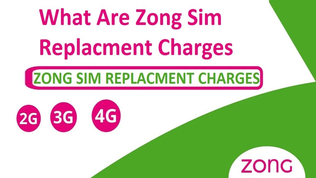 Zong Sim Replacement Charges
