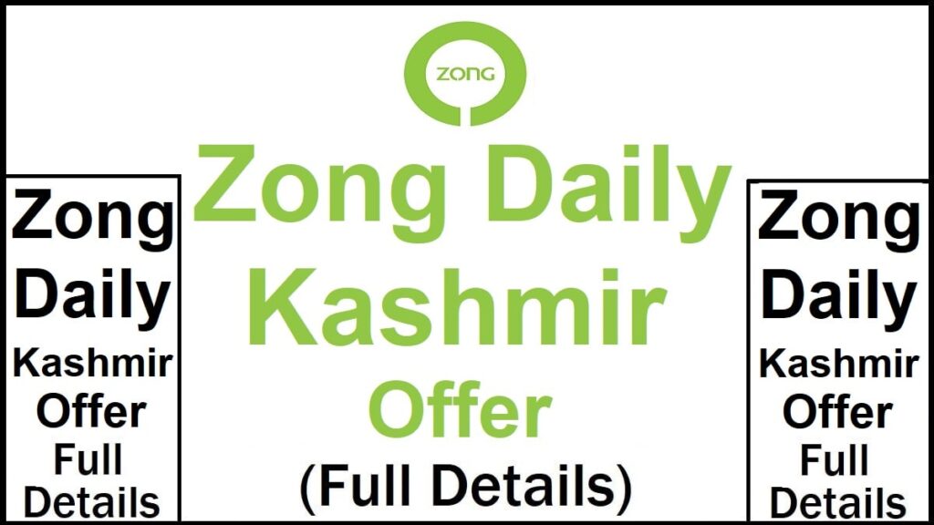 Zong Daily Kashmir Offer